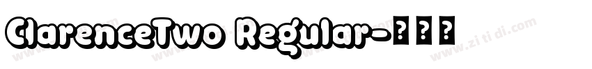 ClarenceTwo Regular字体转换